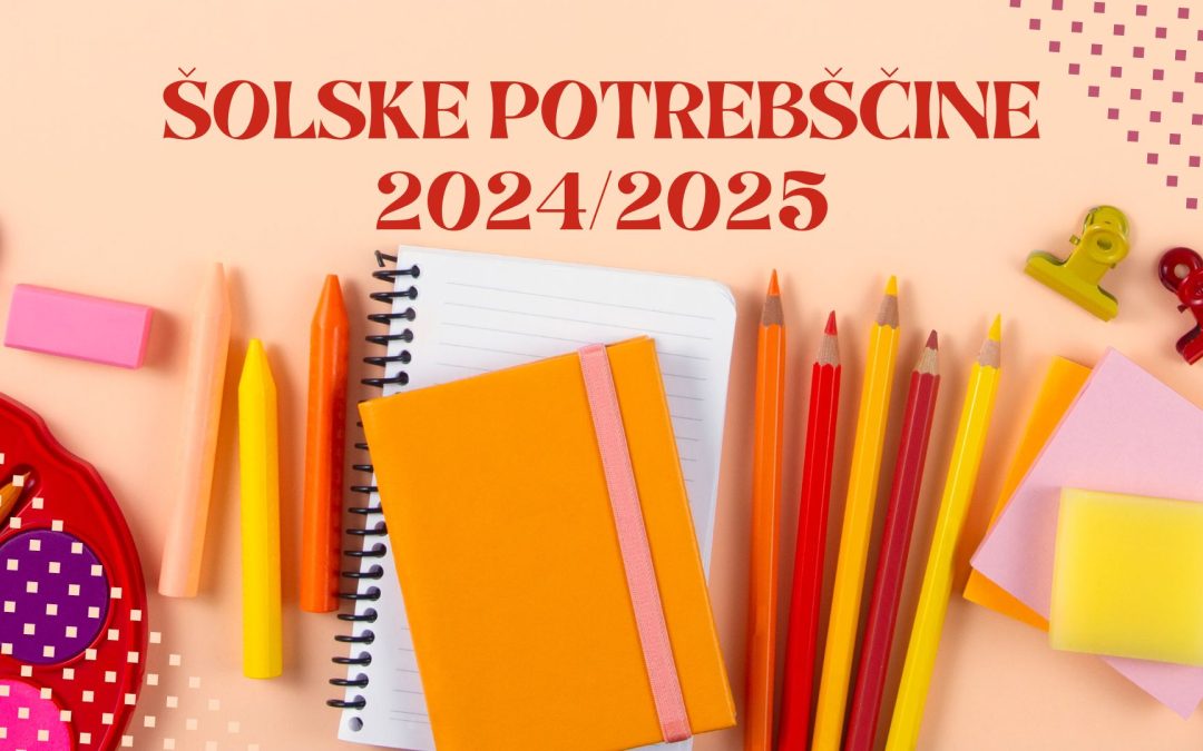 DELOVNI ZVEZKI, PRIPOMOČKI IN UČBENIKI – navodila in obvestila